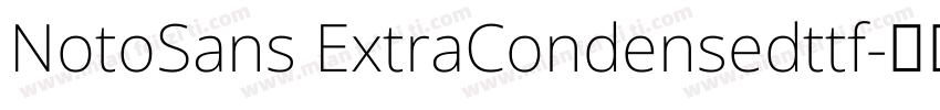 NotoSans ExtraCondensedttf字体转换